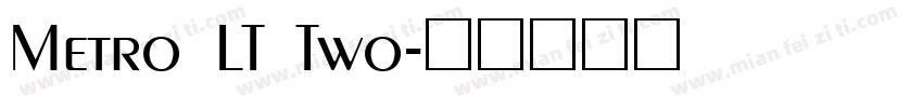 Metro LT Two字体转换